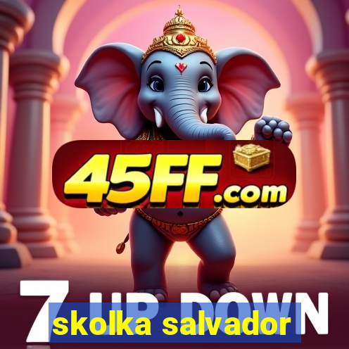skolka salvador